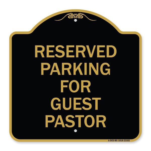 Signmission Reserved Parking for Guest Pastor, Black & Gold Aluminum Sign, 18" x 18", BG-1818-23102 A-DES-BG-1818-23102 - main